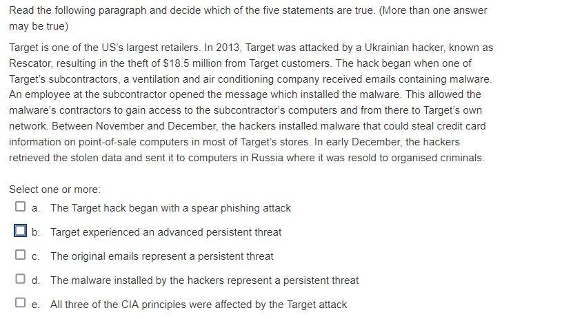 Read the following paragraph and decide which of the five statements are true. (More than one answermay be true)Target is o