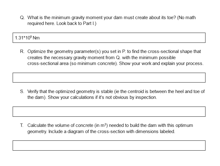 Solved P. What geometry are you exploring for your dam? You | Chegg.com