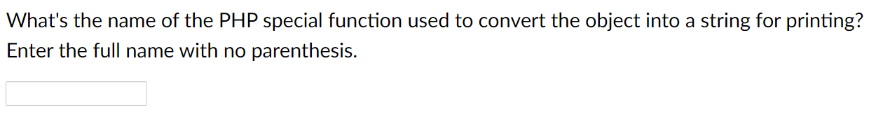 Solved What's the name of the PHP special method that | Chegg.com