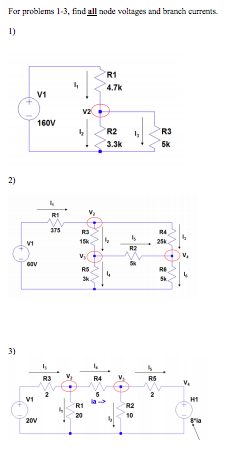 Solved For problems 1-3, find all node voltages and branch | Chegg.com