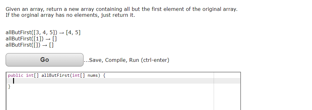 Solved Given an array, return a new array containing all but | Chegg.com