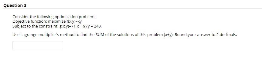 Solved Question 3 Consider the following optimization | Chegg.com