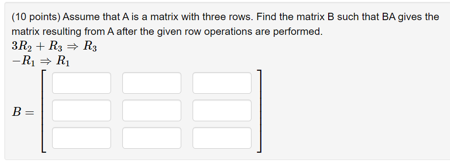 Solved (10 points) Assume that A is a matrix with three | Chegg.com