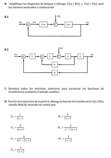 B. Simplifique los diagramas de bloques y obtenga \( \mathrm{C}(\mathrm{s}) / \mathrm{R}(\mathrm{s}) \) y \( \mathrm{C}(\math