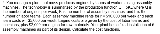 Solved 2. You manage a plant that mass produces engines by | Chegg.com