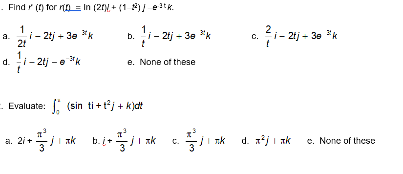 Solved Find r′(t) for r(t)=ln(2t)i+(1−t2)j−e−3tk. a. | Chegg.com