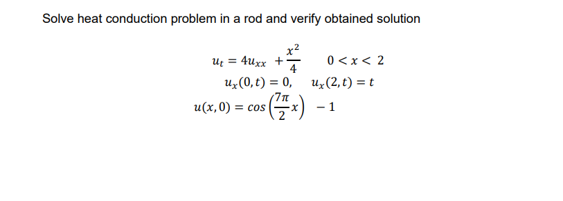 Solved Solve heat conduction problem in a rod and verify | Chegg.com