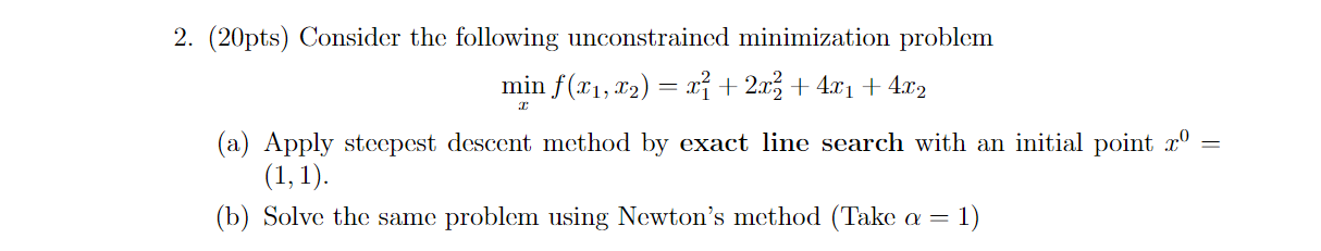 Solved 2. (20pts) Consider The Following Unconstrained 