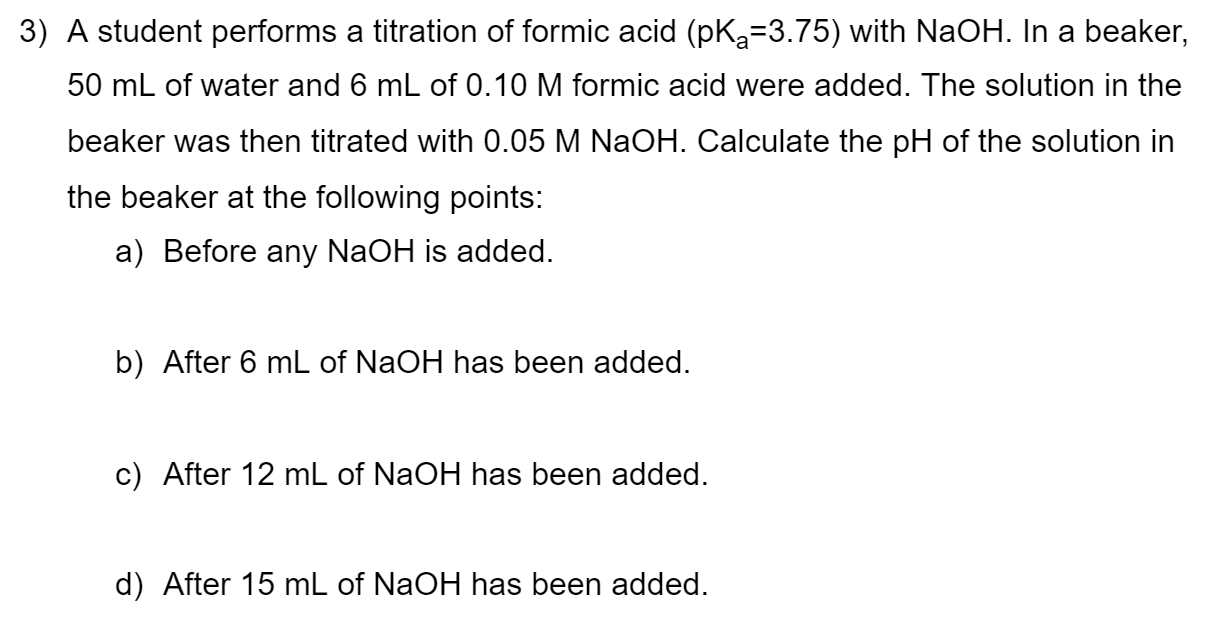 Solved 3) A student performs a titration of formic acid | Chegg.com