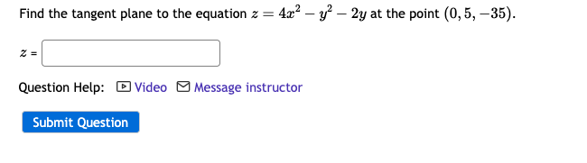 Solved Find The Tangent Plane To The Equation Z 4x2−y2−2y At