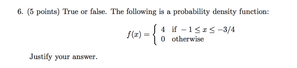 Solved 6. (5 points) True or false. The following is a | Chegg.com