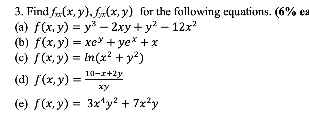 Solved 3 Find Fxxy Fyxx Y For The Following