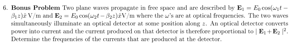 Solved 6. Bonus Problem Two plane waves propagate in free | Chegg.com