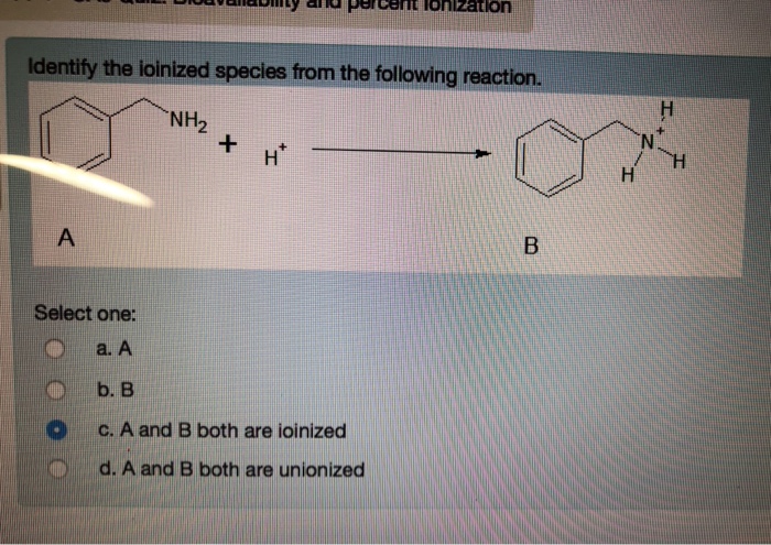 Solved identity the loinized species from the following | Chegg.com
