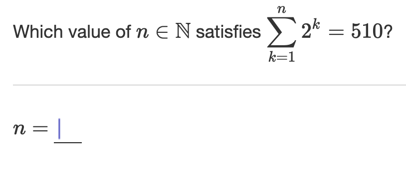 Solved Which value of n E N satisfies Σ 2-510? k-1 | Chegg.com