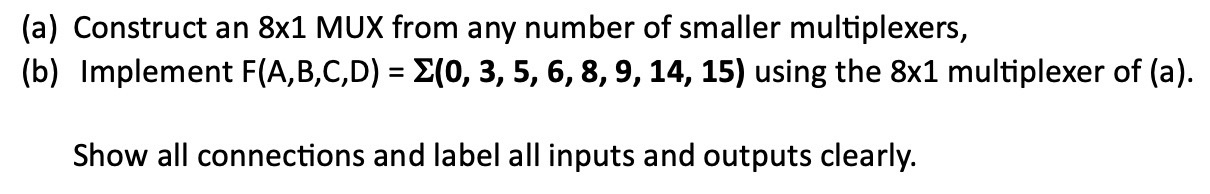 (a) ﻿Construct an 8x1 ﻿MUX from any number of smaller | Chegg.com