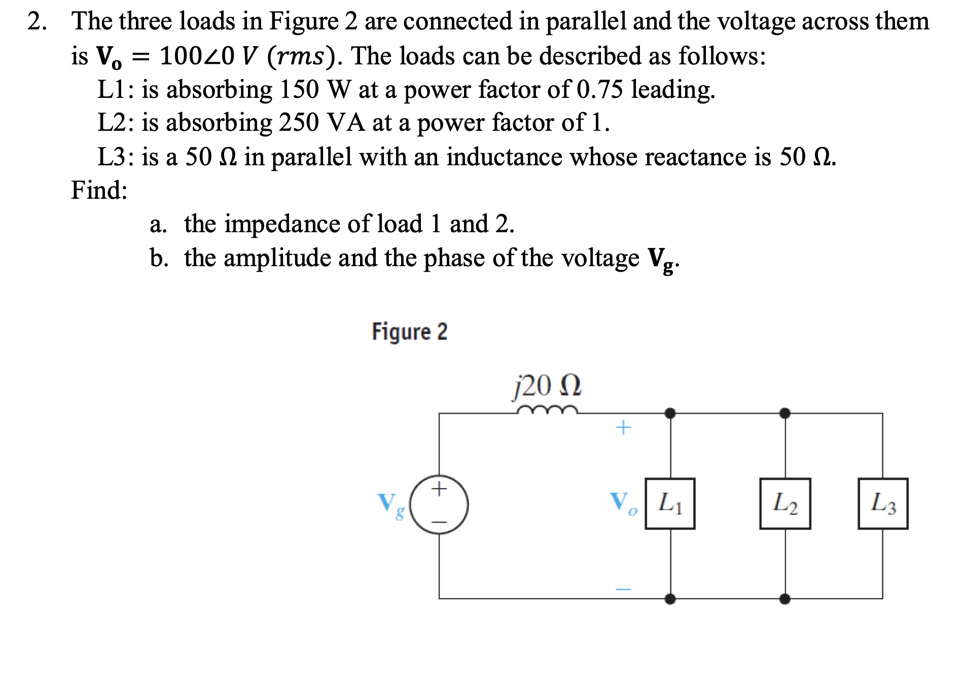 Solved The three loads in Figure 2 are connected in parallel | Chegg.com