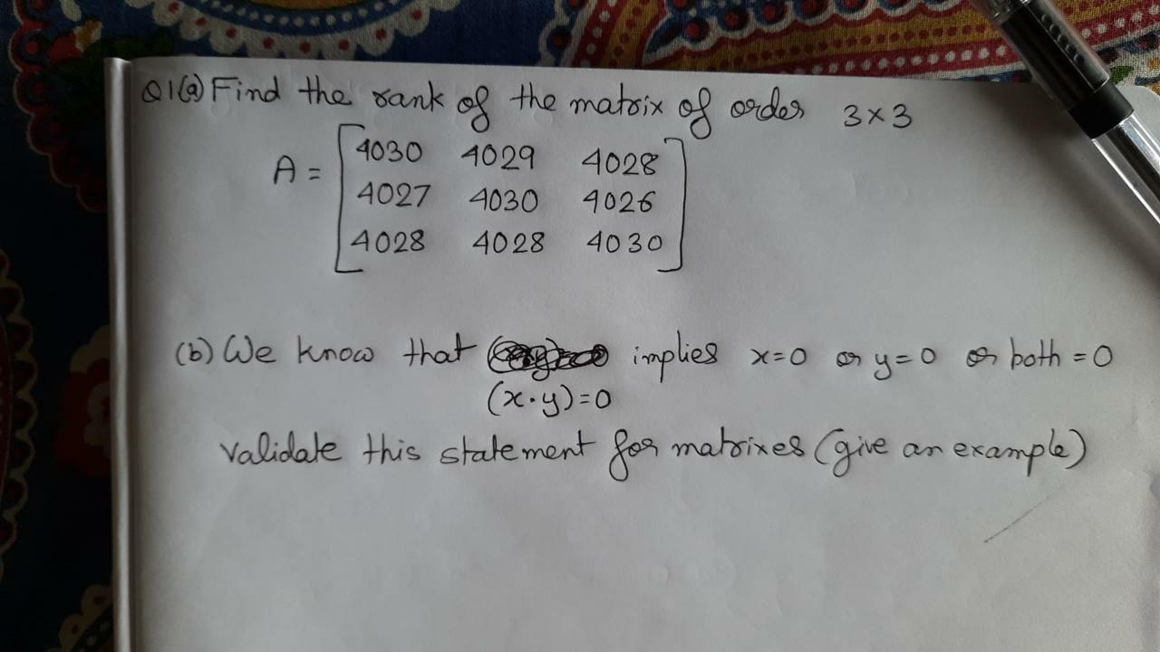 Solved The Matrix Of Ordes 3x3 01 9 Find The Rank Og 40 Chegg Com