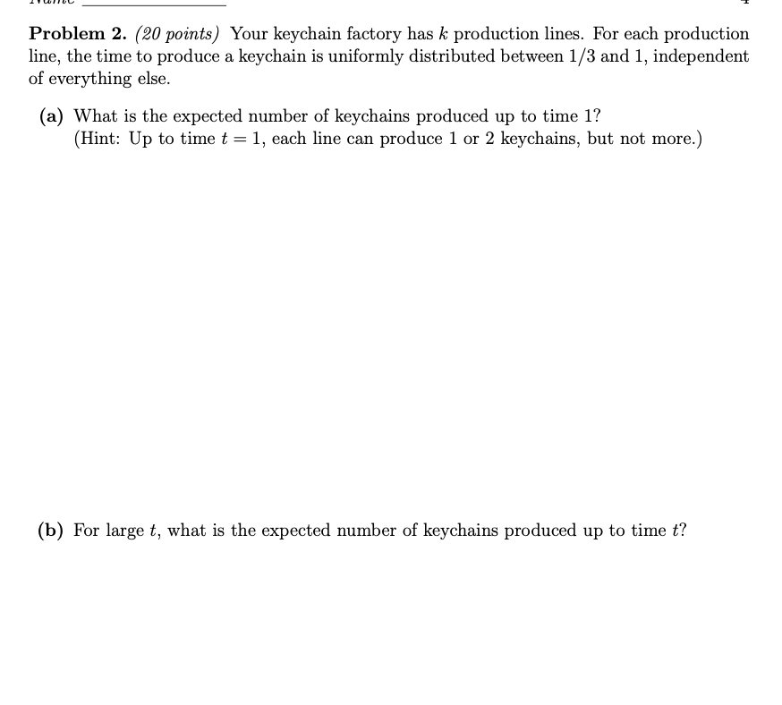 Solved TILL Problem 2. (20 points) Your keychain factory has | Chegg.com