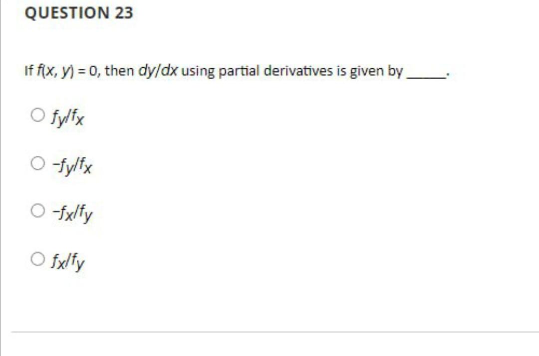 Solved If f(x,y)=0, then dy/dx using partial derivatives is | Chegg.com