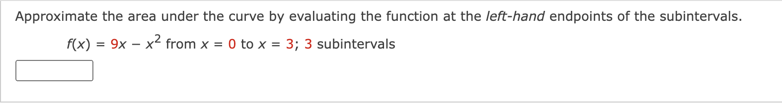 Solved Approximate the area under the curve by evaluating | Chegg.com