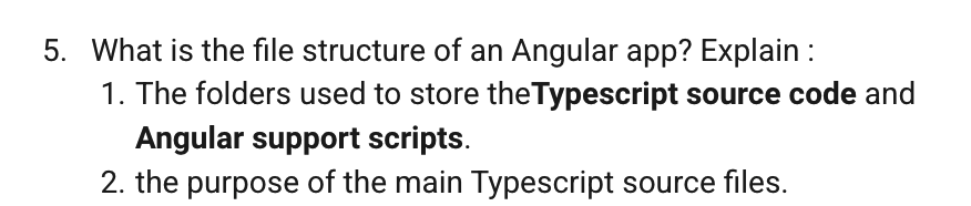 Solved 5. What is the file structure of an Angular app? | Chegg.com