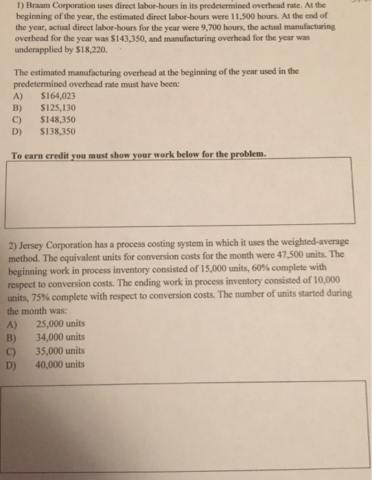 Solved 1) Braam Corporation uses direct laborhours in its