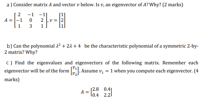 Solved a ) Consider matrix A and vector v below. Is v, an | Chegg.com