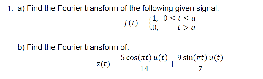 Solved 1. A) Find The Fourier Transform Of The Following | Chegg.com