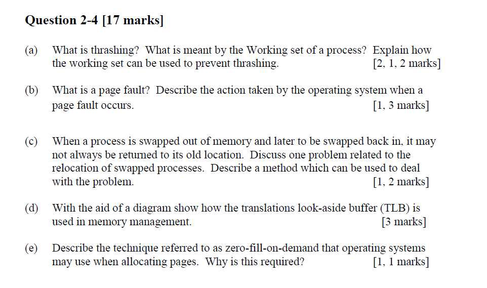 Solved Question 2-4 [17 marks] (a) What is thrashing? What | Chegg.com