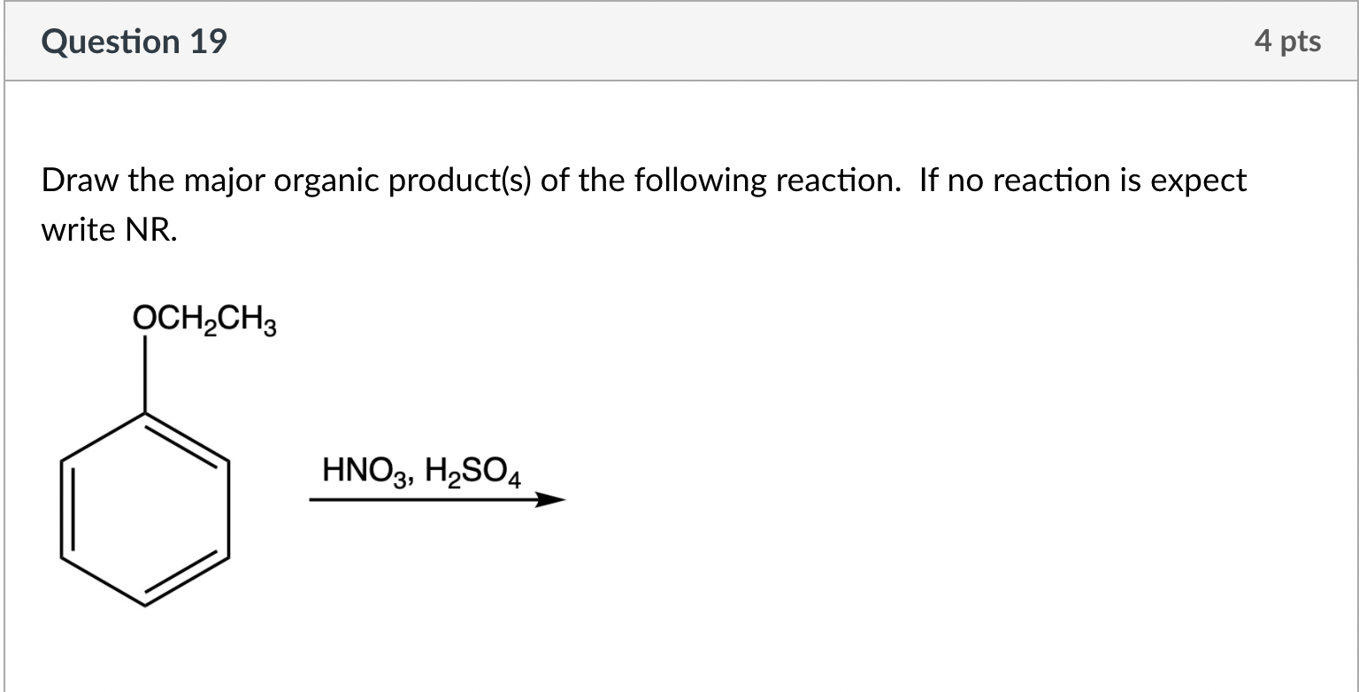 Solved Question 18 4 pts Draw the major organic product(s) | Chegg.com