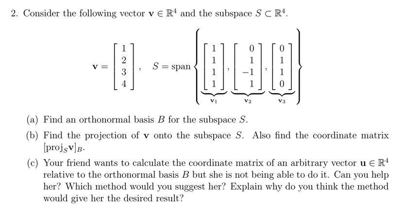 Solved 2 Consider The Following Vector V € R4 And The