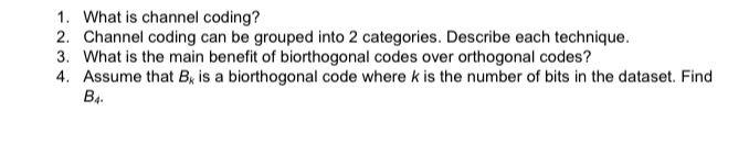 Solved 1. What is channel coding? 2. Channel coding can be | Chegg.com