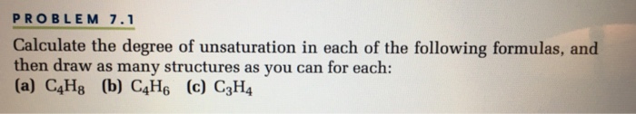 Solved PROBLEM 7. Calculate the degree of unsaturation in | Chegg.com