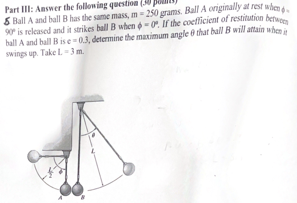 Solved Part III: Answer The Following Question (30 6 Ball A | Chegg.com