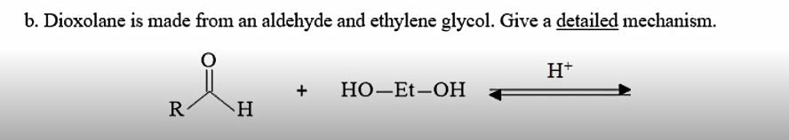 Solved b. Dioxolane is made from an aldehyde and ethylene | Chegg.com