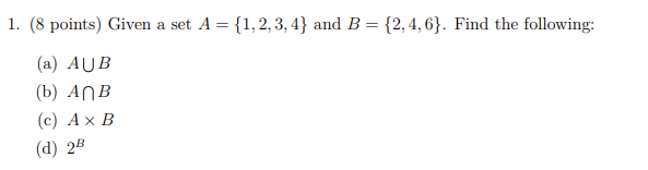 Solved 1. (8 Points) Given A Set A = {1,2,3,4} And B = | Chegg.com