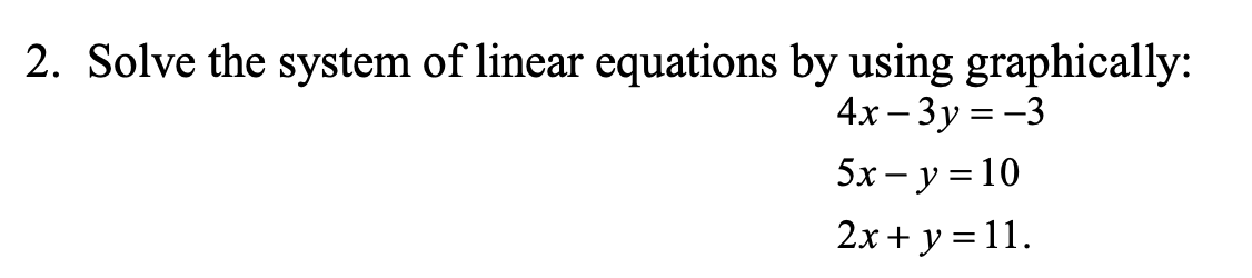 Solved 2. Solve the system of linear equations by using | Chegg.com