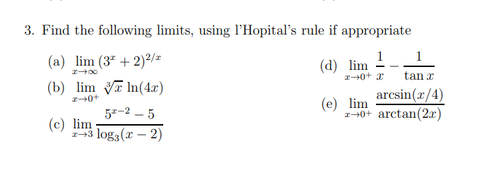 Solved 3. Find the following limits, using l'Hopital's rule | Chegg.com