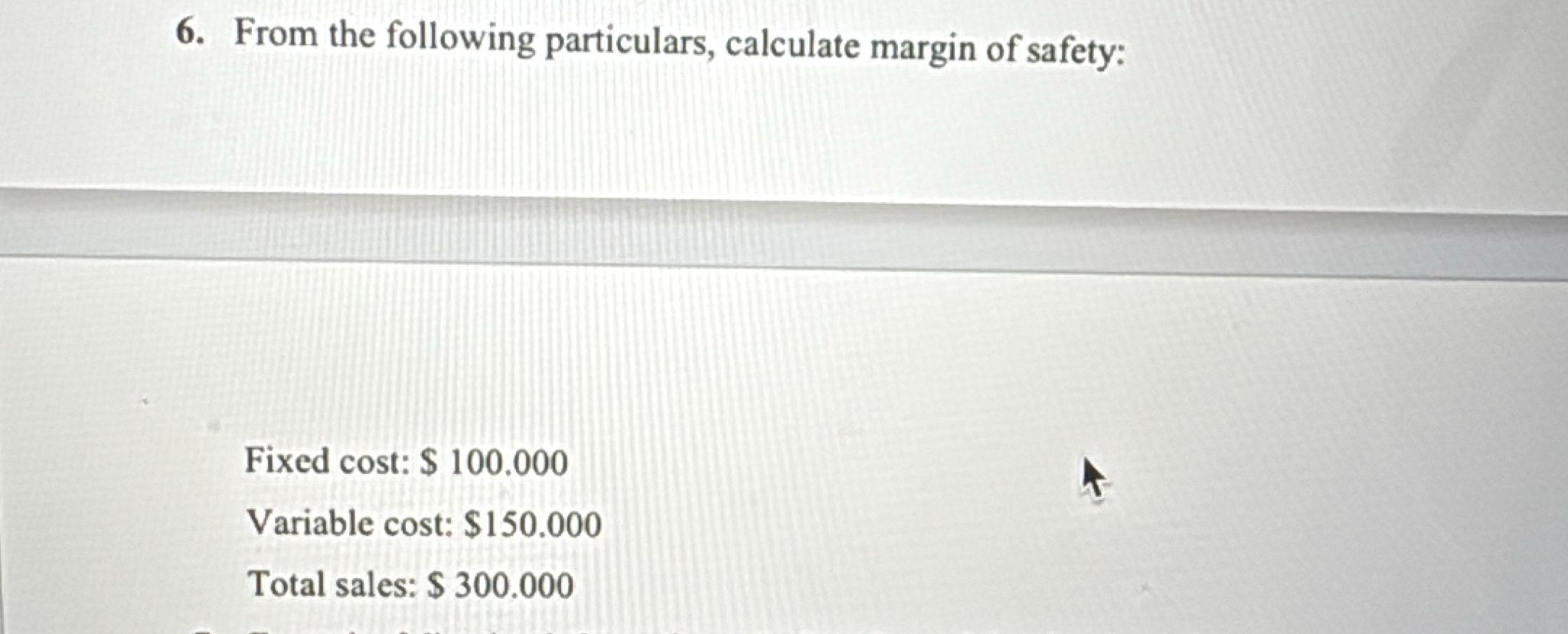 Solved From the following particulars, calculate margin of | Chegg.com