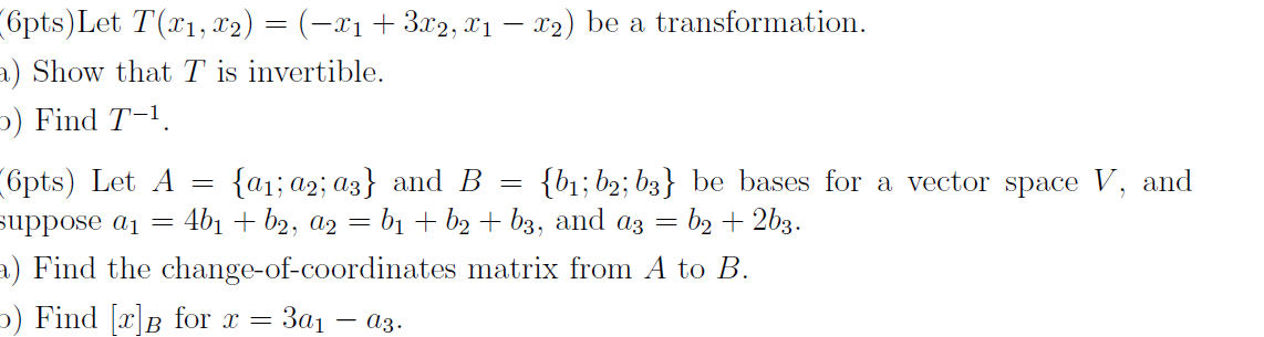 Solved Let A = {a1;a2;a3} And B = {b1;b2;b3} Be Bases For A | Chegg.com