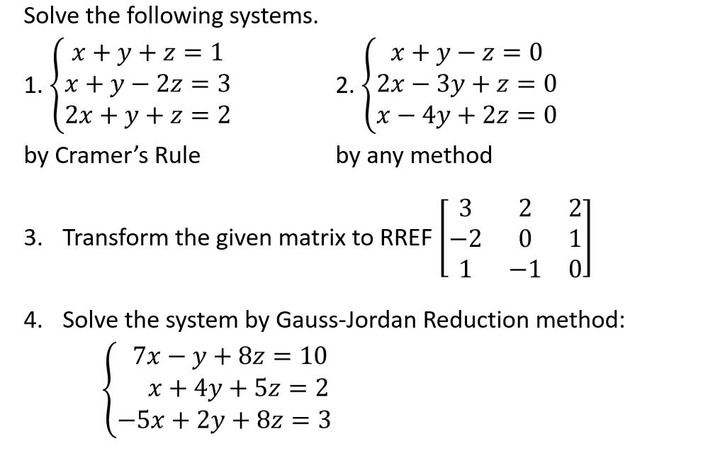 Solved Solve The Following Systems X Y Z 1 X Y Chegg Com