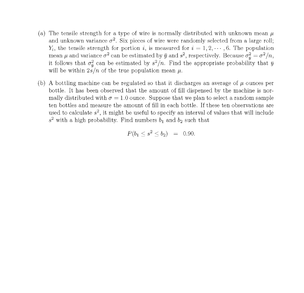 (a) The tensile strength for a type of wire is normally distributed with unknown mean \( \mu \) and unknown variance \( \sigm