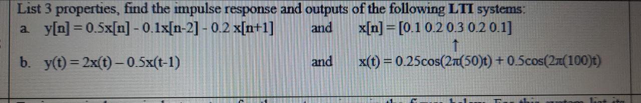 Solved List 3 properties, find the impulse response and | Chegg.com