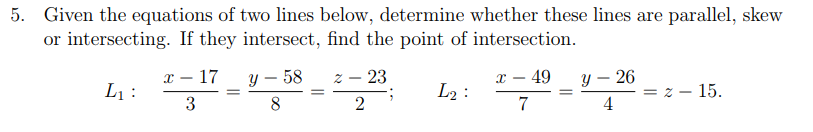 Solved Given the equations of two lines below, determine | Chegg.com