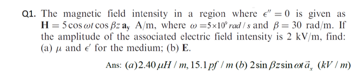 Solved Q1. The Magnetic Field Intensity In A Region Where E" | Chegg.com