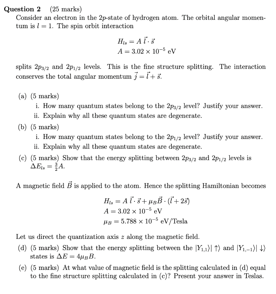 Solved uestion 2 (25 marks) Consider an electron in the | Chegg.com