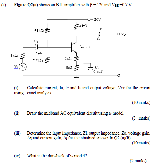 Solved (a) Figure Q2(a) Shows An BJT Amplifier With B = 120 | Chegg.com