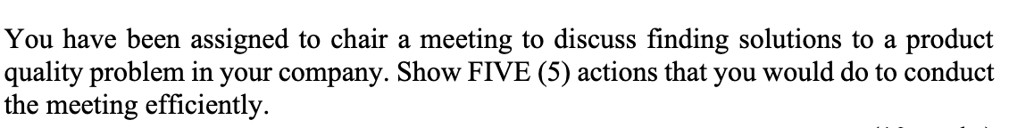 solved-you-have-been-assigned-to-chair-a-meeting-to-discuss-chegg