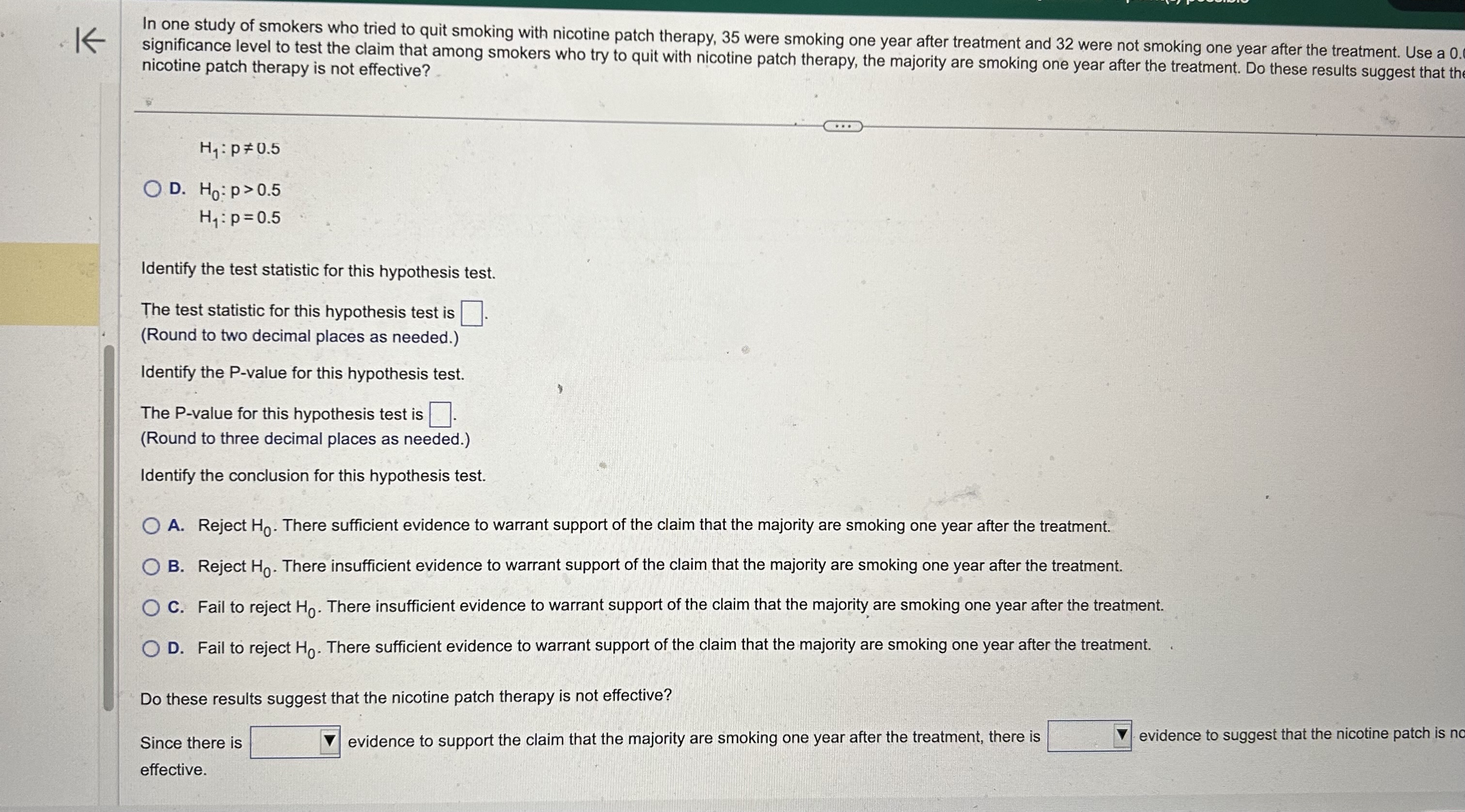Solved IF In one study of smokers who tried to quit smoking
